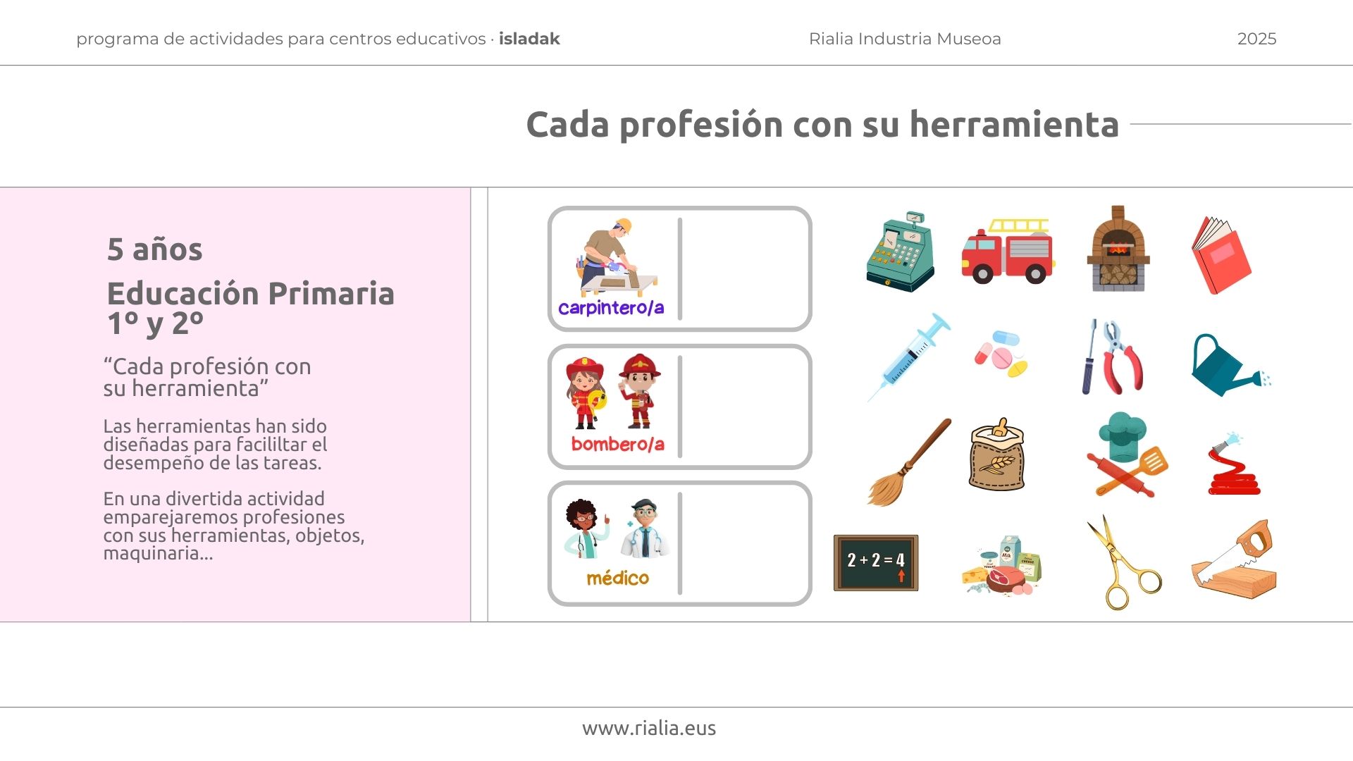 Cada profesión con su herramienta